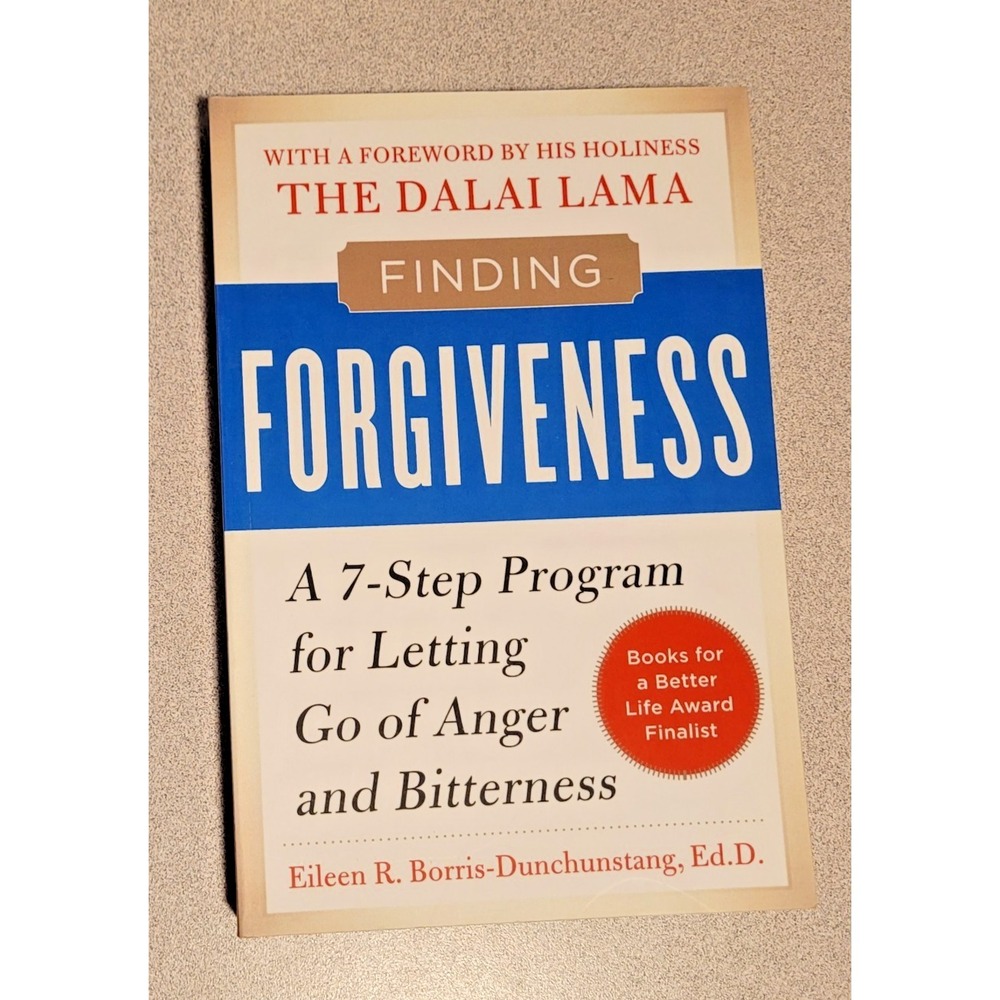 Finding Forgiveness: A 7-Step Program for Letting Go of Anger and Bitterness